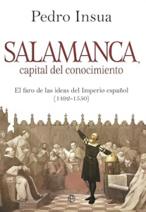Salamanca, capital de conocimiento- El faro de ideas del Imperio español