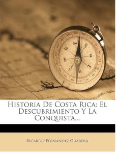 Historia De Costa Rica- El Descubrimiento Y La Conquista
